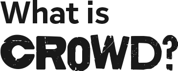 What is CROWD? title graphic